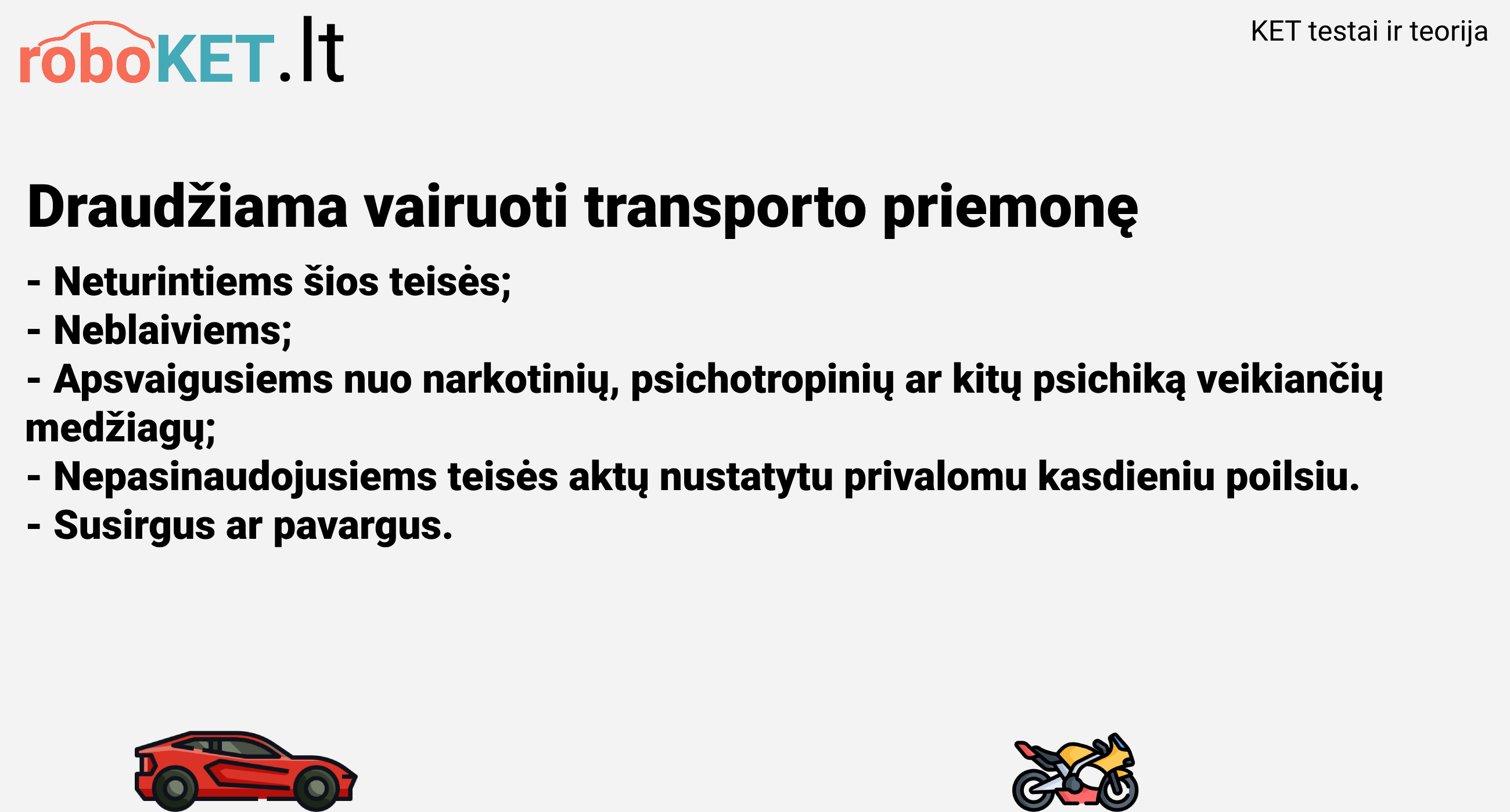 Draudžiama vairuoti transporto priemonę