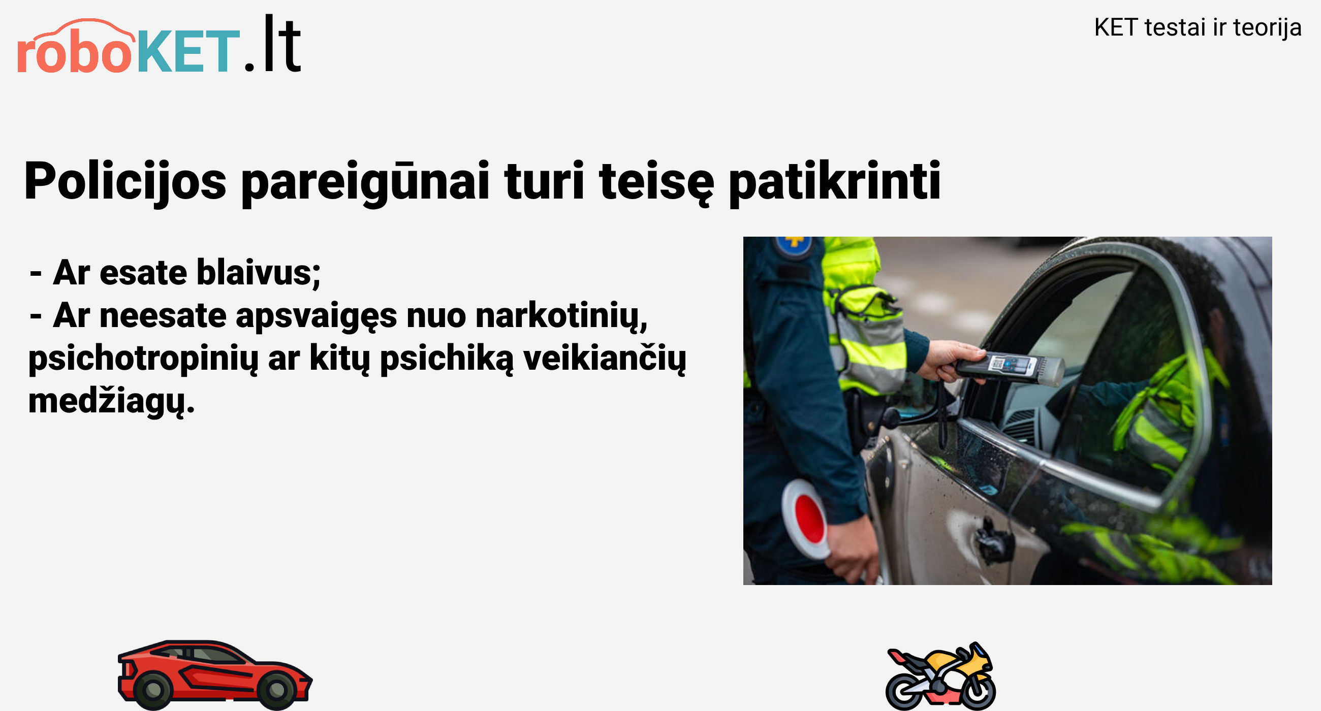 Policijos pareigunai turi teise patikrinti